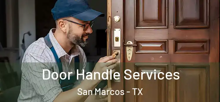 Door Handle Services San Marcos - TX