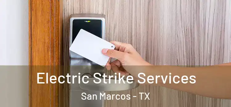 Electric Strike Services San Marcos - TX
