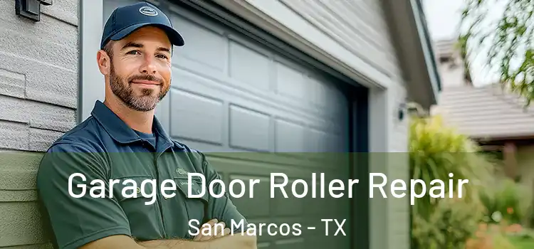  Garage Door Roller Repair San Marcos - TX