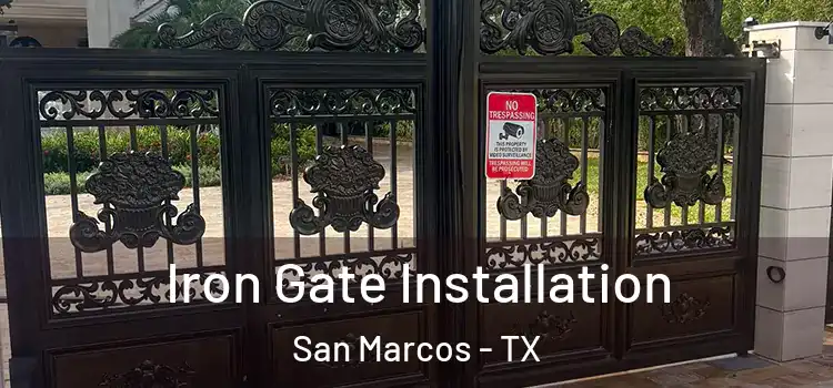 Iron Gate Installation San Marcos - TX