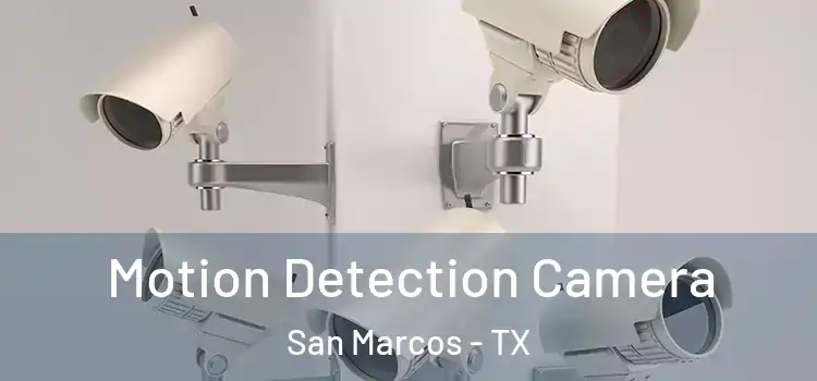  Motion Detection Camera San Marcos - TX