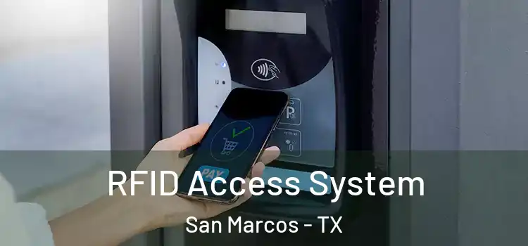 RFID Access System San Marcos - TX
