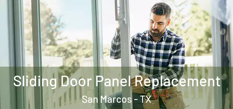  Sliding Door Panel Replacement San Marcos - TX