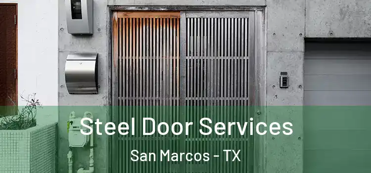 Steel Door Services San Marcos - TX